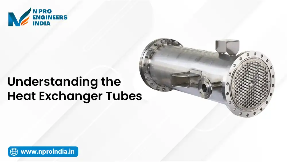 Understanding the Heat Exchanger Tubes